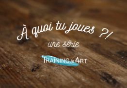 A quoi tu joues?