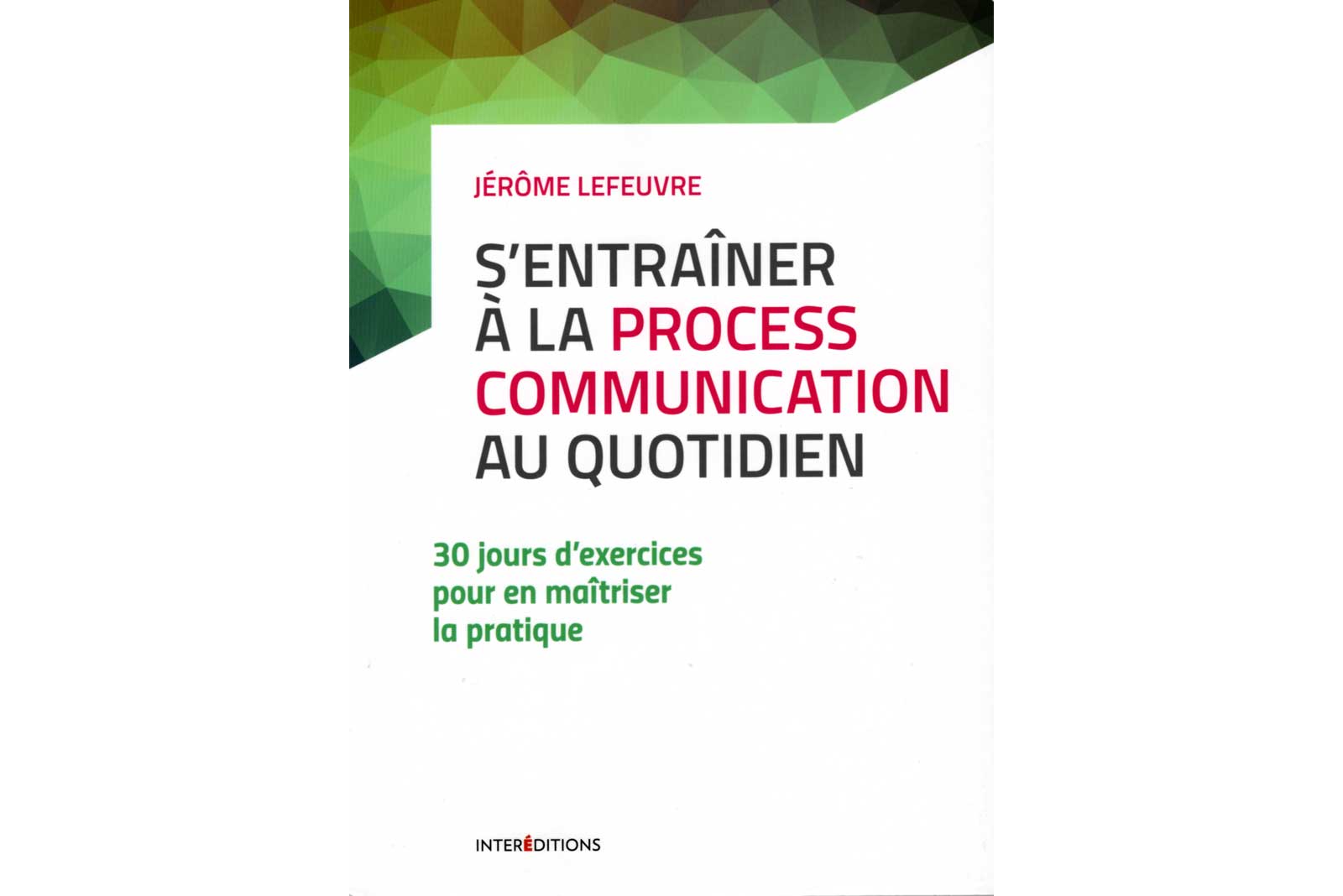 S’entraîner à la Process Communication au quotidien